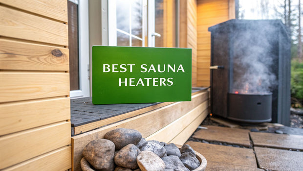 Choosing the Best Dry Sauna Heaters for Your Home